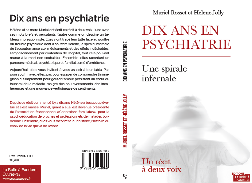 DIX ans en psychiatrie Une spirale infernale Récit à deux voix