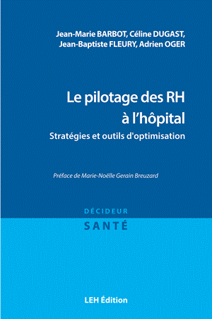 Pilotage des RH à l'hôpital, stratégies et outils d'optimisation